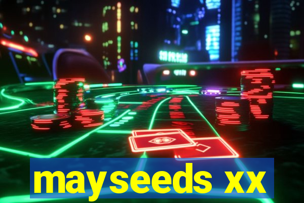 mayseeds xx